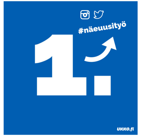 Näe uusi työ #näeuusityö UKKO.fi kampanja