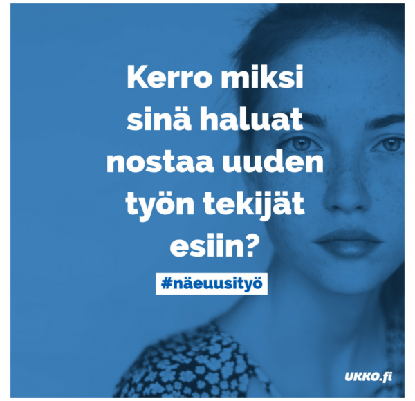 Näe uusi työ #näeuusityö UKKO.fi kampanja